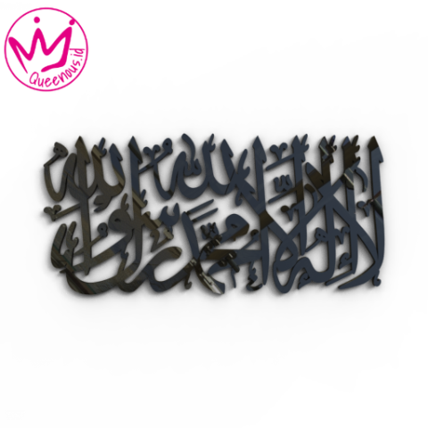 Kaligrafi Akrilik Kaliamt Tauhid "Lailahaillallah Muhammadarrasulullah" Hiasan/Dekorasi Dinding Islami - Custom Ukuran Medium Akrilik 2mm Laser Cutting Modern Queenous.id