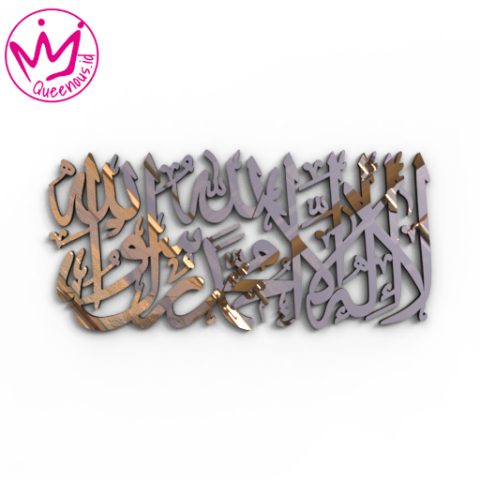 Kaligrafi Akrilik Kaliamt Tauhid "Lailahaillallah Muhammadarrasulullah" Hiasan/Dekorasi Dinding Islami - Custom Ukuran Besar Akrilik 2mm Laser Cutting Modern Queenous.id